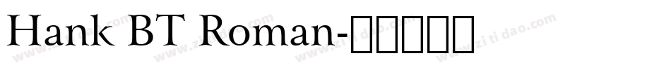 Hank BT Roman字体转换